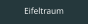 Eifeltraum
